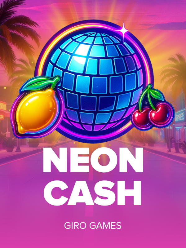 Neon Cash — original online slot game by Giro Games (neon / fruits theme)