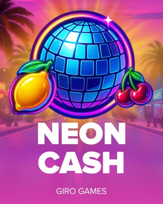 Neon Cash — original online slot game by Giro Games (neon / fruits theme)