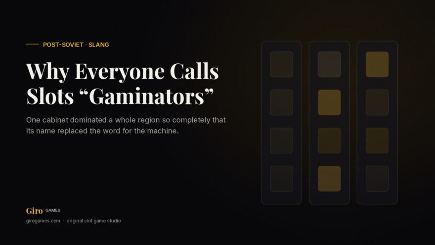 Giro Games cover: why post-Soviet players call slot machines gaminators