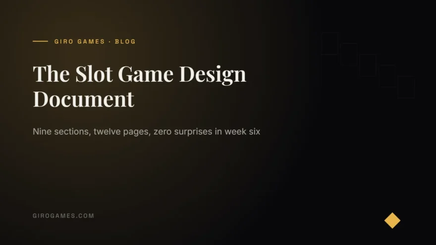 Giro Games cover: The Slot Game Design Document — Nine sections, twelve pages, zero surprises in week six
