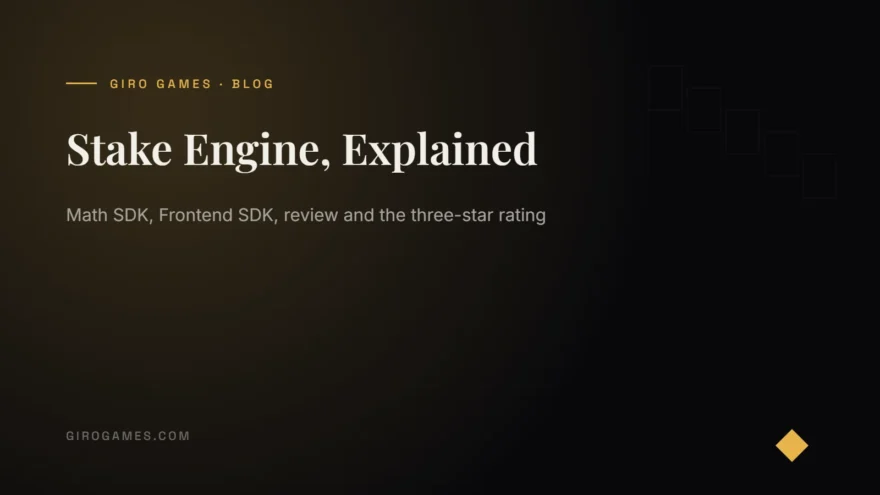 Giro Games cover: Stake Engine, Explained — Math SDK, Frontend SDK, review and the three-star rating