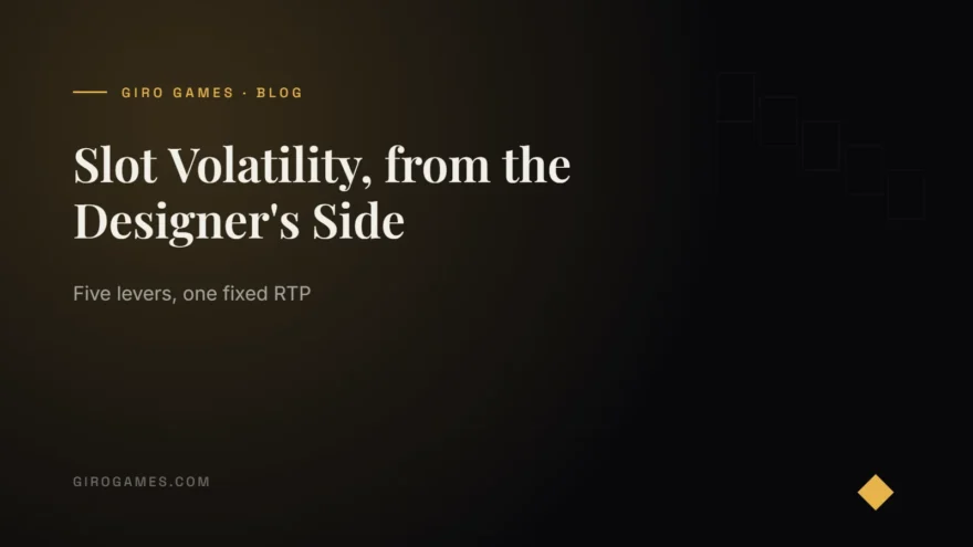 Giro Games cover: Slot Volatility, from the Designer's Side — Five levers, one fixed RTP