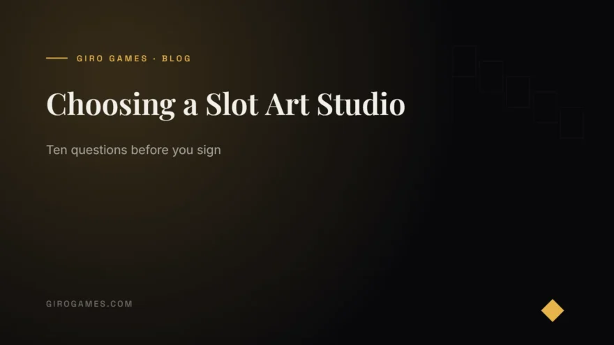 Giro Games cover: Choosing a Slot Art Studio — Ten questions before you sign