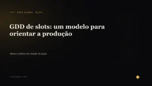 Capa do artigo: GDD de slots: um modelo para orientar a produção