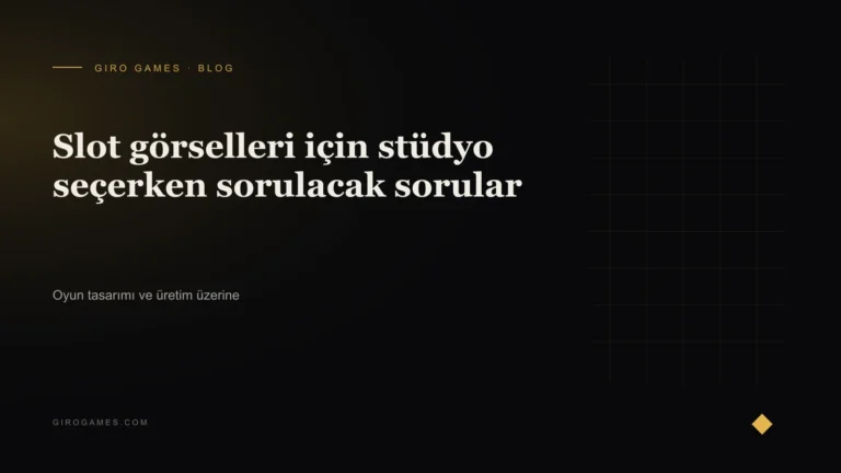 Makale kapağı: Slot görselleri için stüdyo seçerken sorulacak sorular