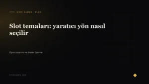 Makale kapağı: Slot temaları: yaratıcı yön nasıl seçilir